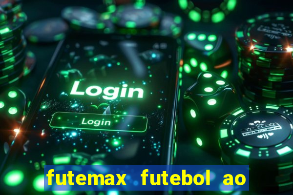 futemax futebol ao vivo hd